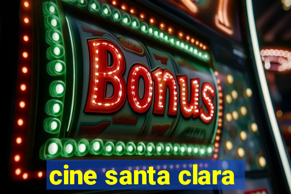 cine santa clara